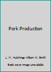 Hardcover Pork Production Book