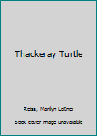 Library Binding Thackeray Turtle Book