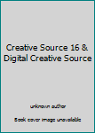 Creative Source 16 & Digital Creative Source