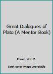 Mass Market Paperback Great Dialogues of Plato (A Mentor Book) Book