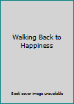 Paperback Walking Back to Happiness Book