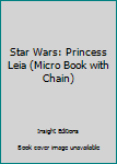 Paperback Star Wars: Princess Leia (Micro Book with Chain) Book