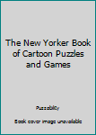 Paperback The New Yorker Book of Cartoon Puzzles and Games Book
