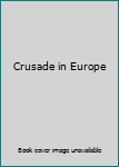 Crusade in Europe