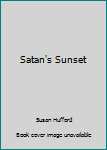 Satan's Sunset - Book #3 of the Hilda Hughes