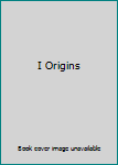 I Origins