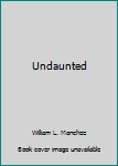 Paperback Undaunted Book