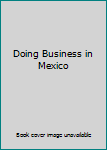 Unknown Binding Doing Business in Mexico Book