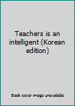 Paperback Teachers is an intelligent (Korean edition) [Korean] Book