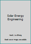 Hardcover Solar Energy Engineering Book