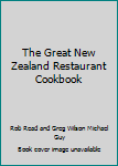 Hardcover The Great New Zealand Restaurant Cookbook Book
