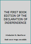 Hardcover THE FIRST BOOK EDITION OF THE DECLARATION OF INDEPENDENCE Book