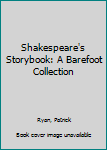 Hardcover Shakespeare's Storybook: A Barefoot Collection Book