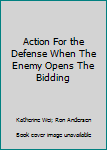 Paperback Action For the Defense When The Enemy Opens The Bidding Book