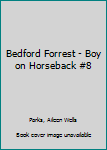 Bedford Forrest - Boy on Horseback #8