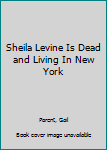 Mass Market Paperback Sheila Levine Is Dead and Living In New York Book