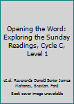 Paperback Opening the Word: Exploring the Sunday Readings, Cycle C, Level 1 Book