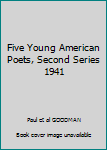 Hardcover Five Young American Poets, Second Series 1941 [Unknown] Book