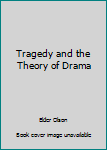 Hardcover Tragedy and the Theory of Drama Book