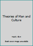 Hardcover Theories of Man and Culture Book