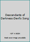 DVD Descendants of Darkness:Devil's Song [Japanese] Book
