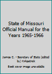 State of Missouri Official Manual for the Years 1965-1966