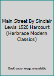 Main Street By Sinclair Lewis 1920 Harcourt (Harbrace Modern Classics)