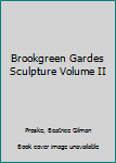 Hardcover Brookgreen Gardes Sculpture Volume II Book