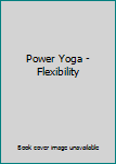DVD Power Yoga - Flexibility Book
