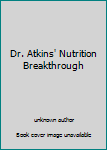 Unknown Binding Dr. Atkins' Nutrition Breakthrough Book