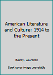 American Literature and Culture: 1914 to the Present