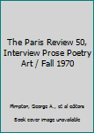 Paperback The Paris Review 50, Interview Prose Poetry Art / Fall 1970 Book