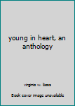 Ring-bound young in heart, an anthology Book