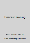 Mass Market Paperback Desires Dawning Book