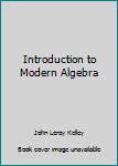 Unknown Binding Introduction to Modern Algebra Book