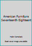 Hardcover American Furniture Seventeenth Eighteent Book