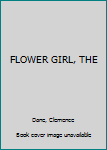 FLOWER GIRL, THE