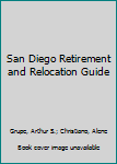 Paperback San Diego Retirement and Relocation Guide [Large Print] Book