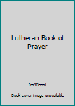 Leather Bound Lutheran Book of Prayer Book