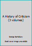 Hardcover A History of Criticism (3 volumes) Book