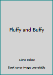 Hardcover Fluffy and Buffy Book