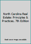Paperback North Carolina Real Estate: Principles & Practices, 7th Edition Book