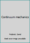 Unknown Binding Continuum mechanics Book