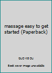 massage easy to get started (Paperback)