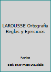 Paperback LAROUSSE Ortografia Reglas y Ejercicios [Unqualified] Book