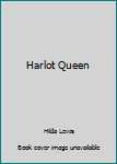 Mass Market Paperback Harlot Queen Book