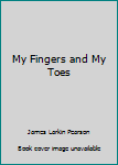 Hardcover My Fingers and My Toes Book