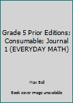 Paperback Grade 5 Prior Editions; Consumable; Journal 1 (EVERYDAY MATH) Book