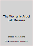 Mass Market Paperback The Womanly Art of Self-Defense Book