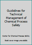 Hardcover Guidelines for Technical Management of Chemical Process Safety Book